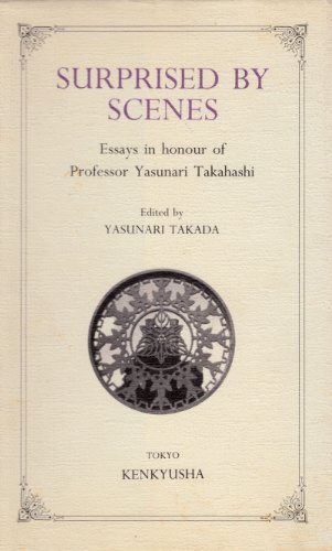 9784327332075: Surprised by Scenes: Essays in honour of Professor Yasunari Takahashi