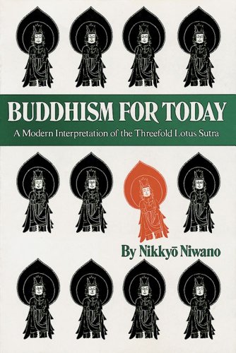 Beispielbild fr Buddhism for Today: A Modern Interpretation of the Threefold Lotus Sutra zum Verkauf von Irish Booksellers
