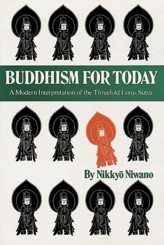 Stock image for Buddhism for Today: A Modern Interpretation of the Threefold Lotus Sutra for sale by Irish Booksellers