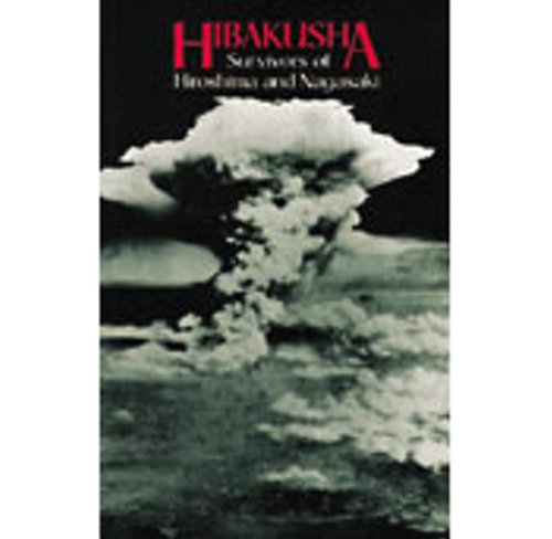 Stock image for Hibakusha: Survivors of Hiroshima and Nagasaki for sale by BooksRun