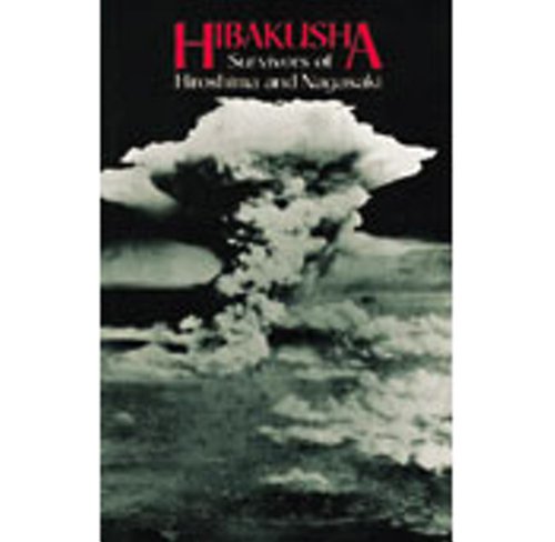 9784333012046: Hibakusha: Survivors of Hiroshima and Nagasaki