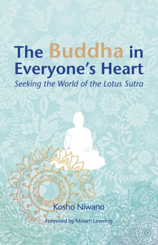 Stock image for The Buddha in Everyones Heart: Seeking the World of the Lotus Sutra for sale by Zoom Books Company