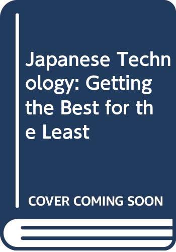 Stock image for Japanese Technology: Getting the Best for the Least for sale by Ergodebooks