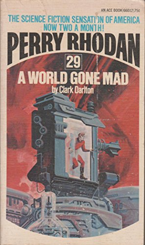 Beispielbild fr A World Gone Mad (Perry Rhodan, No. 29) zum Verkauf von Wonder Book