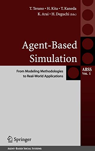 Imagen de archivo de Agent-Based Simulation: From Modeling Methodologies to Real-World Applications: Post Proceedings of the Third International Workshop on Agent-Based . Systems 2004 (Agent-Based Social Systems, 1) a la venta por HPB-Red