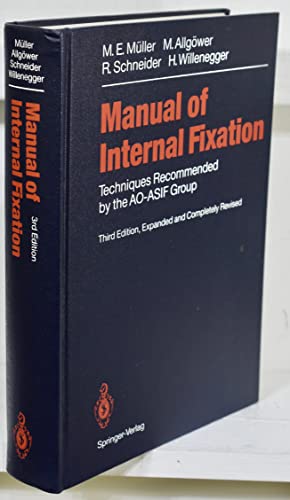 Imagen de archivo de Manual of internal fixation: Techniques recommended by the AO-ASIF Group a la venta por TEXTBOOKNOOK