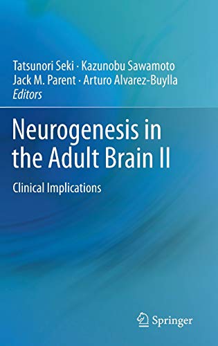 Stock image for Neurogenesis in the Adult Brain II: Clinical Implications for sale by Masalai Press