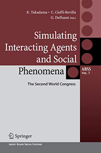 9784431540816: Simulating Interacting Agents and Social Phenomena: The Second World Congress: 7 (Agent-Based Social Systems)