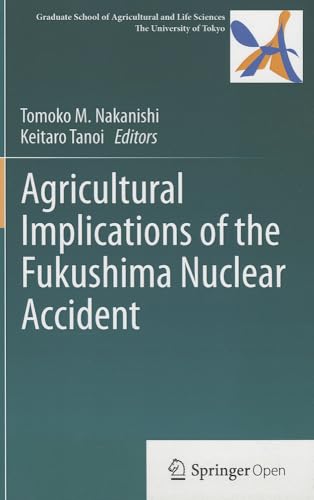 Stock image for Agricultural Implications of the Fukushima Nuclear Accident for sale by Lucky's Textbooks