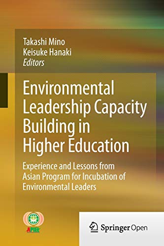 Environmental Leadership Capacity Building in Higher Education : Experience and Lessons from Asian Program for Incubation of Environmental Leaders - Keisuke Hanaki