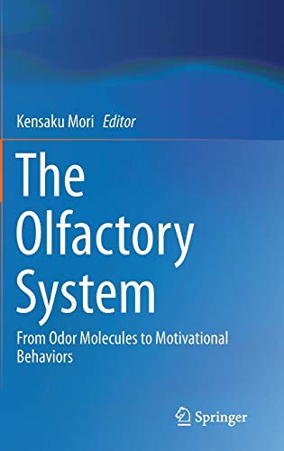 9784431543756: The Olfactory System: From Odor Molecules to Motivational Behaviors