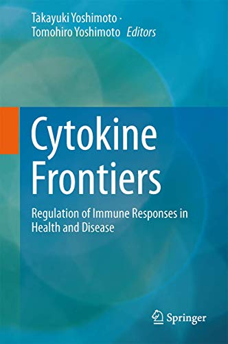 Cytokine Frontiers. Regulation of Immune Responses in Health and Disease.