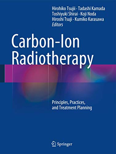 Beispielbild fr Carbon-Ion Radiotherapy : Principles, Practices, and Treatment Planning zum Verkauf von Buchpark