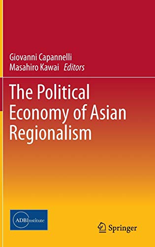 9784431545675: The Political Economy of Asian Regionalism