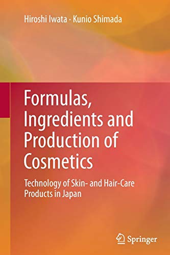 9784431546696: Formulas, Ingredients and Production of Cosmetics: Technology of Skin- and Hair-Care Products in Japan
