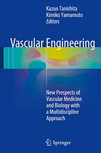 Stock image for Vascular Engineering: New Prospects of Vascular Medicine and Biology with a Multidiscipline Approach for sale by GF Books, Inc.