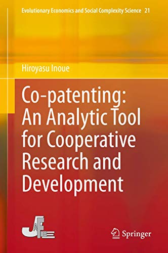 Stock image for Co-patenting: An Analytic Tool for Cooperative Research and Development (Evolutionary Economics and Social Complexity Science) for sale by Chiron Media