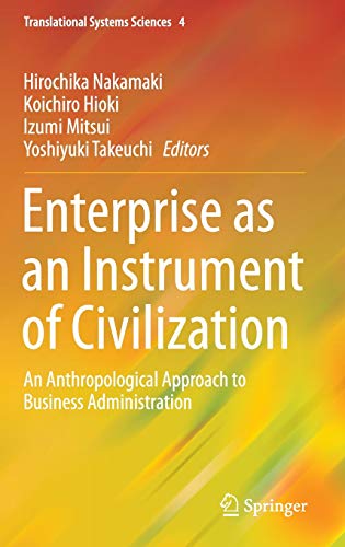 Stock image for Enterprise as an Instrument of Civilization. An Anthropological Approach to Business Administration. for sale by Antiquariat im Hufelandhaus GmbH  vormals Lange & Springer