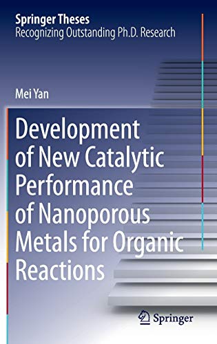 Stock image for Development of New Catalytic Performance of Nanoporous Metals for Organic Reactions (Springer Theses) for sale by SpringBooks