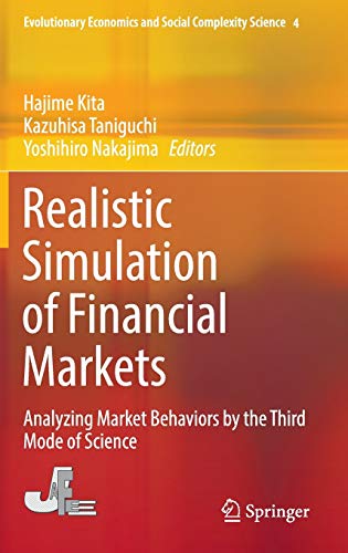 Imagen de archivo de Realistic Simulation of Financial Markets. Analyzing Market Behaviors by the Third Mode of Science. a la venta por Gast & Hoyer GmbH