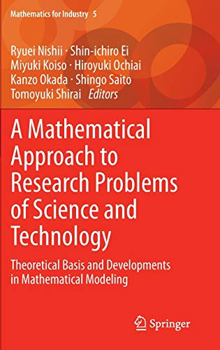 Stock image for A Mathematical Approach to Research Problems of Science and Technology: Theoretical Basis and Developments in Mathematical Modeling: 5 (Mathematics for Industry) for sale by Homeless Books