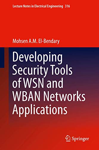Stock image for Developing Security Tools of WSN and WBAN Networks Applications. for sale by Gast & Hoyer GmbH
