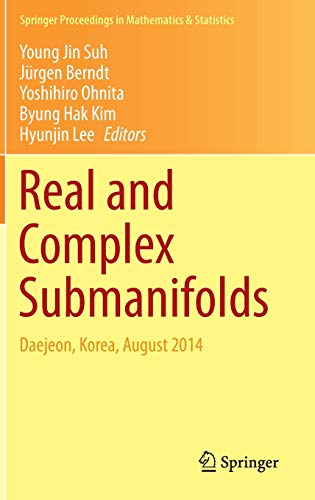 Beispielbild fr Real and complex submanifolds. Daejeon, Korea, August 2014. zum Verkauf von Antiquariat im Hufelandhaus GmbH  vormals Lange & Springer