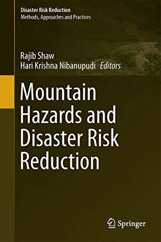 Mountain Hazards and Disaster Risk Reduction [Hardcover] Nibanupudi, Hari Krishna and Shaw, Rajib