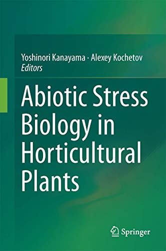 Beispielbild fr Abiotic Stress Biology in Horticultural Plants. zum Verkauf von Antiquariat im Hufelandhaus GmbH  vormals Lange & Springer