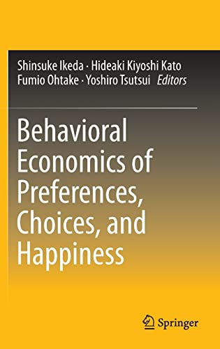 9784431554011: Behavioral Economics of Preferences, Choices, and Happiness