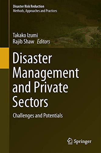 Stock image for Disaster Management and Private Sectors: Challenges and Potentials (Disaster Risk Reduction) for sale by HPB-Red