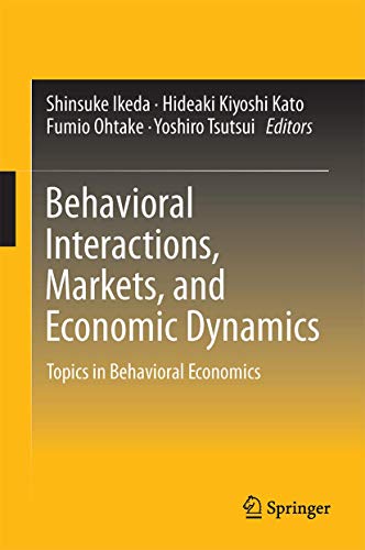 9784431555001: Behavioral Interactions, Markets, and Economic Dynamics: Topics in Behavioral Economics
