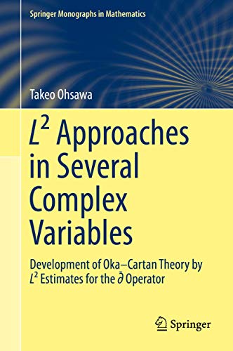 Stock image for L Approaches in Several Complex Variables: Development of Oka Cartan Theory by L Estimates for the d-bar Operator (Springer Monographs in Mathematics) for sale by Mispah books