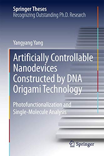 9784431557685: Artificially Controllable Nanodevices Constructed by DNA Origami Technology: Photofunctionalization and Single-molecule Analysis