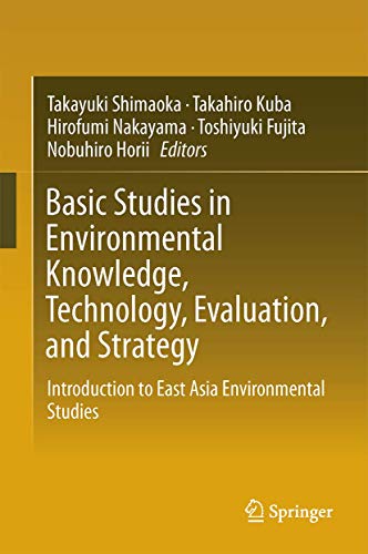 Stock image for Basic Studies in Environmental Knowledge, Technology, Evaluation and Strategy. Introduction to East Asia Environmental Studies. for sale by Antiquariat im Hufelandhaus GmbH  vormals Lange & Springer