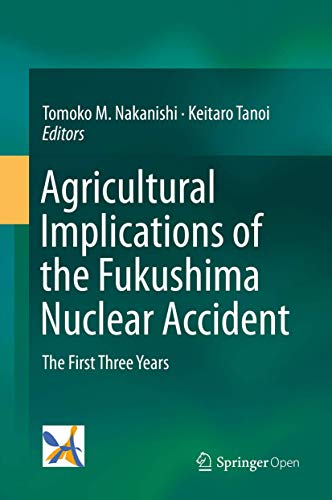 Stock image for Agricultural Implications of the Fukushima Nuclear Accident: The First Three Years for sale by Books Puddle