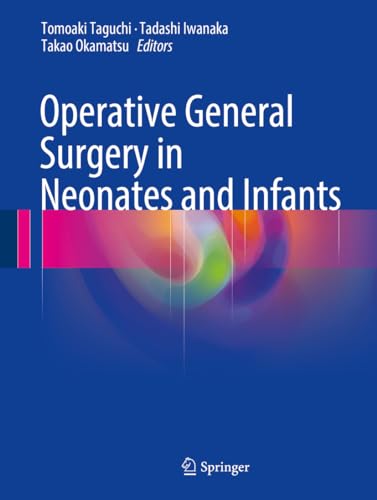9784431558743: Operative General Surgery in Neonates and Infants
