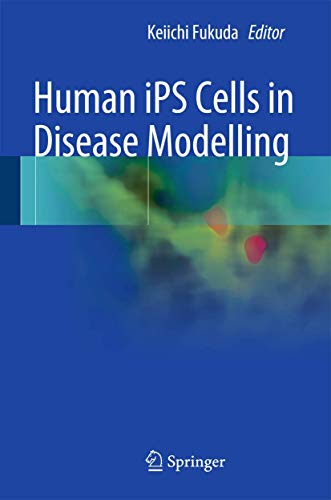 Beispielbild fr Human iPS Cells in Disease Modelling. zum Verkauf von Antiquariat im Hufelandhaus GmbH  vormals Lange & Springer