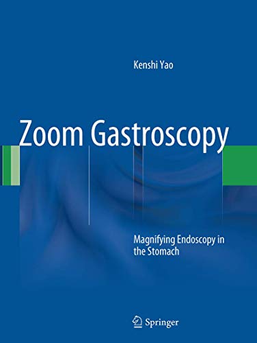 Imagen de archivo de Zoom Gastroscopy: Magnifying Endoscopy in the Stomach a la venta por GF Books, Inc.