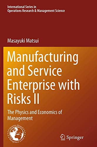 9784431562016: Manufacturing and Service Enterprise with Risks II: The Physics and Economics of Management: 202 (International Series in Operations Research & Management Science, 202)