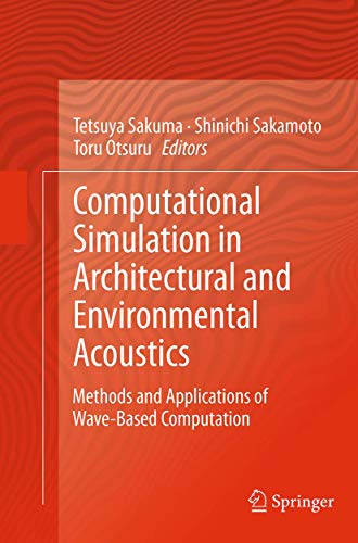 Imagen de archivo de Computational Simulation in Architectural and Environmental Acoustics: Methods and Applications of Wave-Based Computation a la venta por Ria Christie Collections