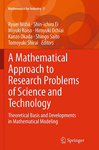 Stock image for A Mathematical Approach to Research Problems of Science and Technology: Theoretical Basis and Developments in Mathematical Modeling (Mathematics for Industry, 5) for sale by dsmbooks