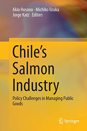 Imagen de archivo de Chile?s Salmon Industry: Policy Challenges in Managing Public Goods a la venta por Lucky's Textbooks