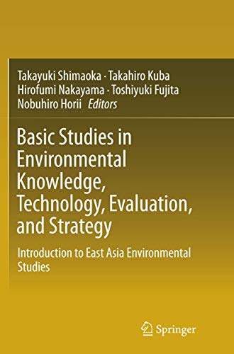 9784431567011: Basic Studies in Environmental Knowledge, Technology, Evaluation, and Strategy: Introduction to East Asia Environmental Studies
