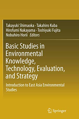 Stock image for Basic Studies in Environmental Knowledge, Technology, Evaluation, and Strategy: Introduction to East Asia Environmental Studies for sale by Mispah books