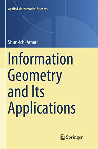 9784431567431: Information Geometry and Its Applications: 194 (Applied Mathematical Sciences)