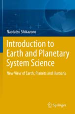 Stock image for Introduction to Earth and Planetary System Science: New View of Earth, Planets and Humans(Special Indian Edition / Reprint year : 2020) for sale by Mispah books