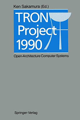 9784431681311: TRON Project 1990: Open-Architecture Computer Systems