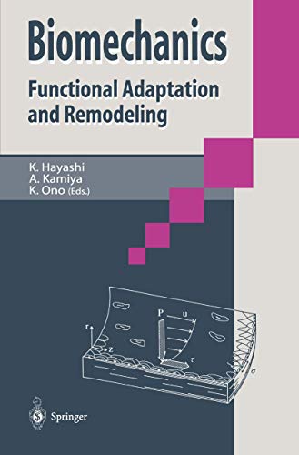 Biomechanics : Functional Adaption and Remodeling - Kozaburo Hayashi