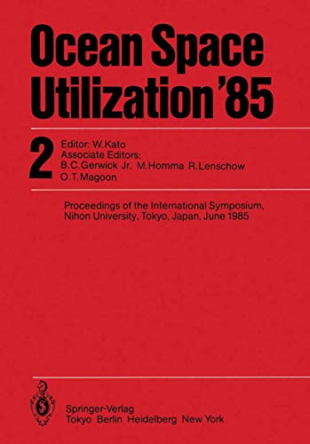 Stock image for Ocean Space Utilization '85: Proceedings of the International Symposium Nihon University, Tokyo, Japan, June 1985, two volumes for sale by Zubal-Books, Since 1961